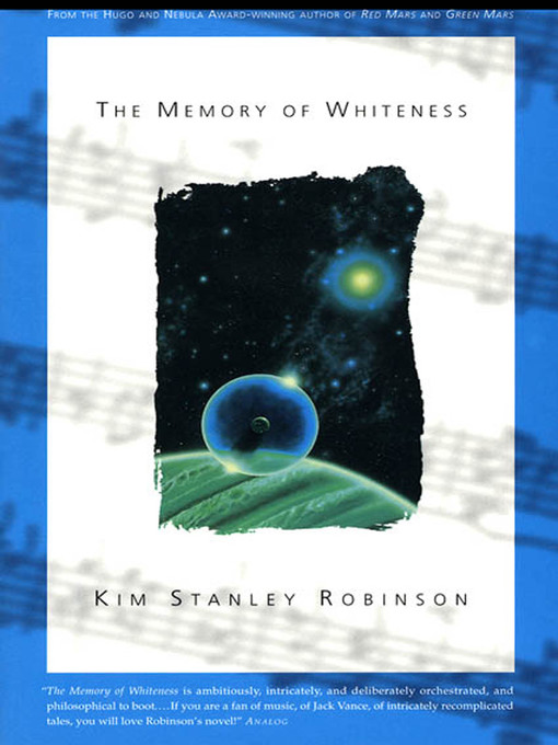 Title details for The Memory of Whiteness by Kim Stanley Robinson - Wait list